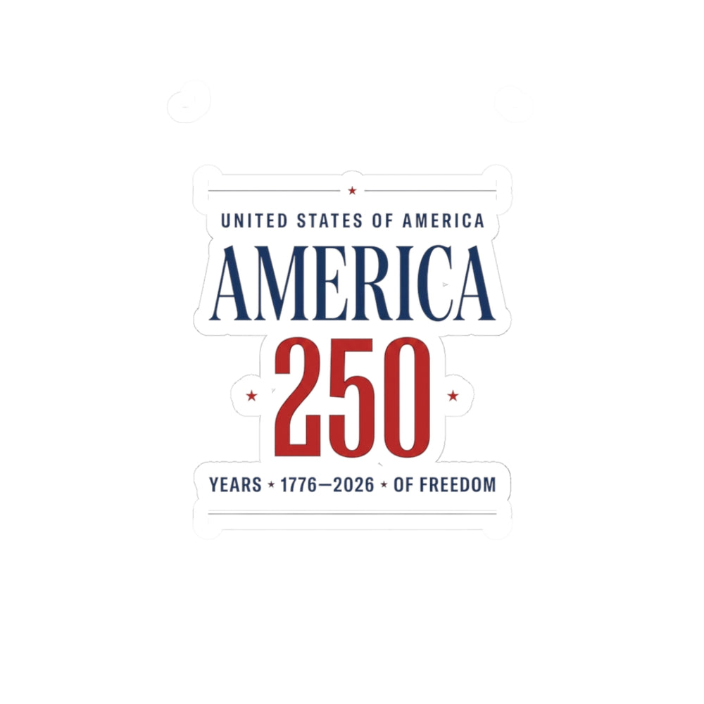 America 250 Sticker | 1776–2026 Patriotic Anniversary Kiss-Cut