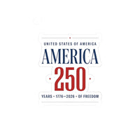 America 250 Sticker | 1776–2026 Patriotic Anniversary Kiss-Cut 1