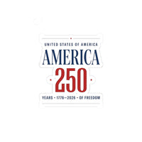 America 250 Sticker | 1776–2026 Patriotic Anniversary Kiss-Cut 2